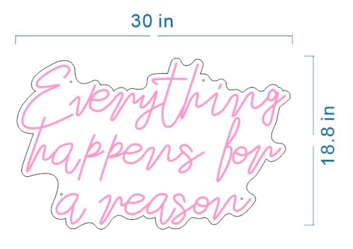 LED Neon Sign - Everything Happens for a Reason
