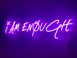 LED Neon Sign - I Am Enough